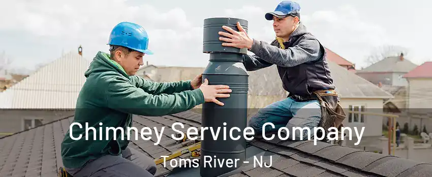  Chimney Service Company Toms River - NJ
