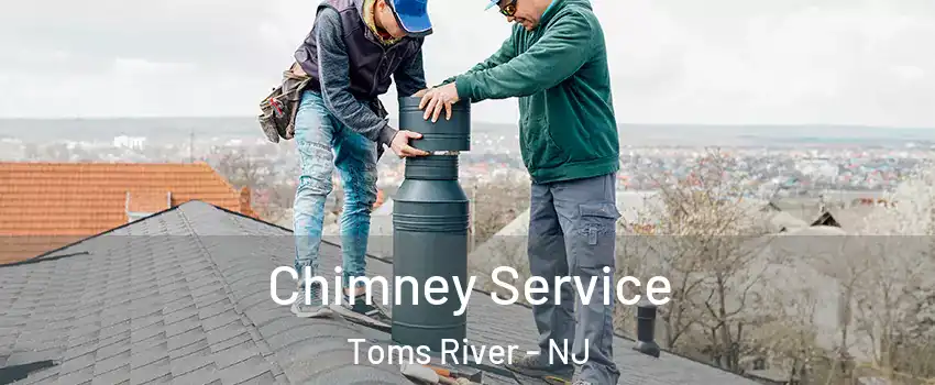  Chimney Service Toms River - NJ